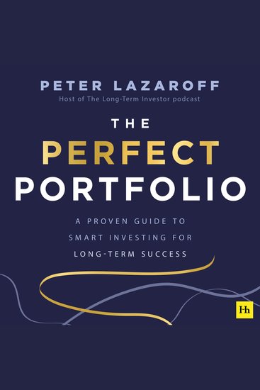 The Perfect Portfolio - A Proven Guide to Smart Investing for Long-Term Success - cover