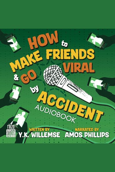 How to Make Friends and Go Viral by Accident - cover