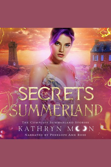 Secrets of Summerland - The Complete Summerland Stories - cover