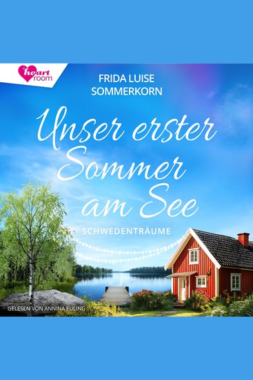 Unser erster Sommer am See - Schwedenträume - cover