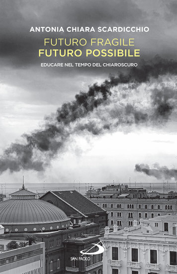 Futuro fragile futuro possibile - Educare nel tempo del chiaroscuro - cover