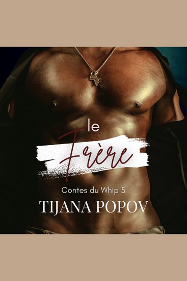 Le Frère - Une romance M M avec différence d'âge interdite BDSM - cover