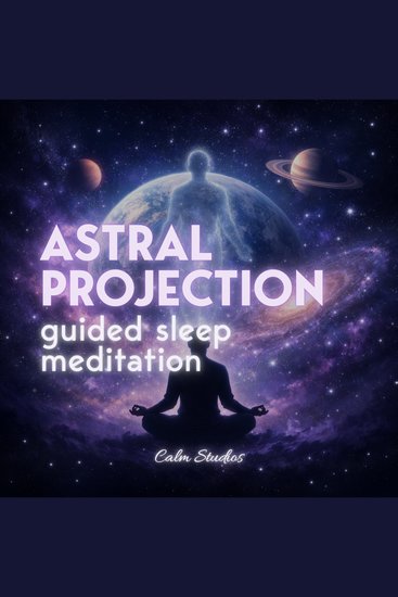 Astral Projection Guided Sleep Meditation for Deep Relaxation & Lucid Dreams - cover