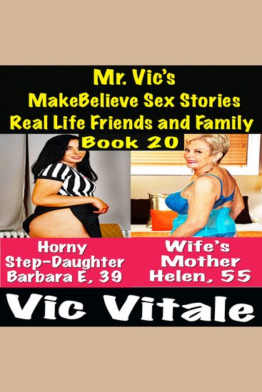 Mr Vic’s MakeBelieve Sex Stories Real Life Friends and Family Book 20 - cover