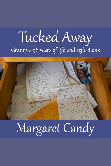 Tucked Away - Granny's 98 years of life and reflections - cover