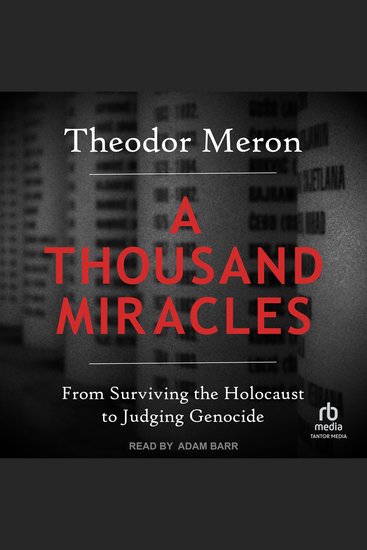 A Thousand Miracles - From Surviving the Holocaust to Judging Genocide - cover