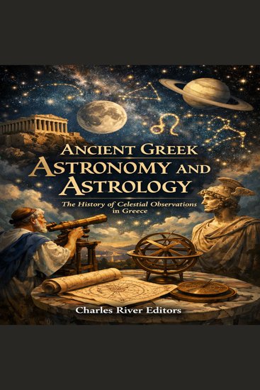 Ancient Greek Astronomy and Astrology: The History of Celestial Observations in Greece - cover