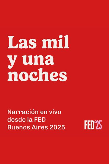 Las mil y una noches - Narración en vivo desde la FED Buenos Aires 2025 (Adaptación) - cover