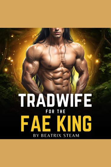 Tradwife for the Fae King - Spicy Comedic Romantasy Smut Short Story for Adults - cover