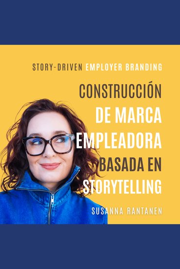 Construcción de marca empleadora basada en storytelling - Introduciendo El Método para crear una Marca Empleadora Magnética™: Alineando talento y misión mediante el storytelling corporativo - cover