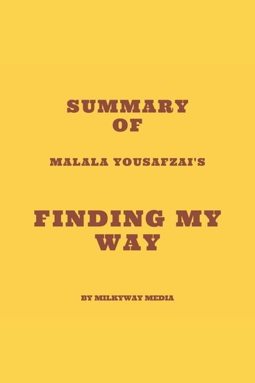 Summary of Malala Yousafzai's Finding My Way - cover