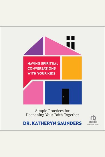 Having Spiritual Conversations with Your Kids - Simple Practices for Deepening Your Faith Together - cover