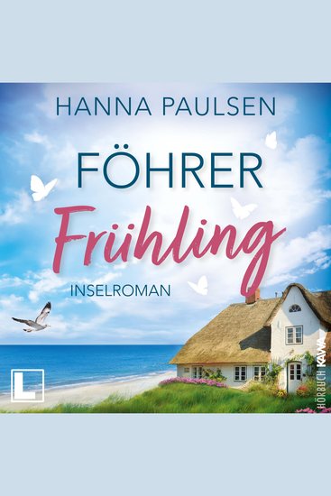 Föhrer Frühling - Neuanfang an der Nordsee Band 1 (ungekürzt) - cover