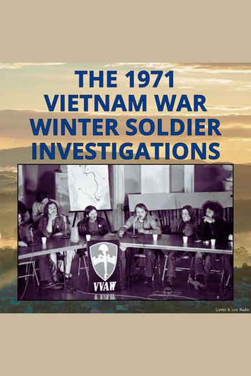 The 1971 Vietnam War Winter Soldier Investigations - cover
