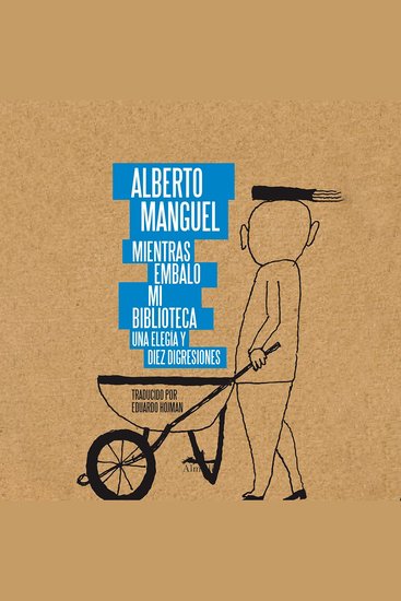 Mientras embalo mi biblioteca - Una elegía y diez disgresiones (Completo) - cover