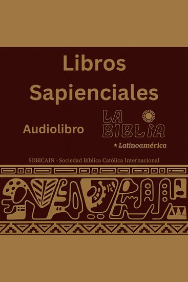 Libros Sapienciales - La Biblia Latinoamérica – Sabiduría Oración y Experiencia Humana - cover