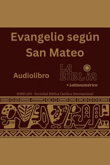 Evangelio según San Mateo - La Biblia Latinoamérica (47) – El Maestro el Reino y las Bienaventuranzas - cover
