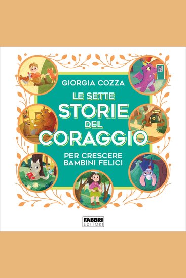 Le sette storie del coraggio per crescere bambini felici - cover