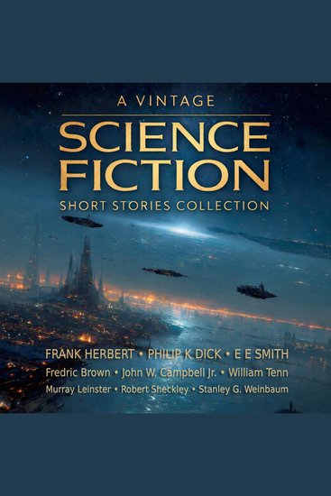 A Vintage Science Fiction Short Stories Collection - Subspace Survivors Pygmalion's Spectacles Missing Link Earthmen Bearing Gifts The Metal Horde Planet of Dread The Aliens Beyond Lies the Wub Beside Still Waters and Project Hush - cover