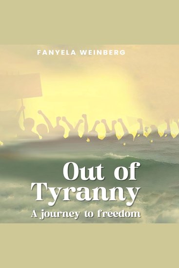 Out of Tyranny - A Journey to Freedom - cover