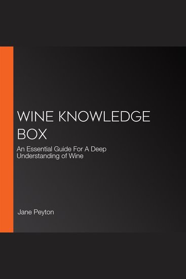 Wine Knowledge Box - An Essential Guide For A Deep Understanding of Wine - cover