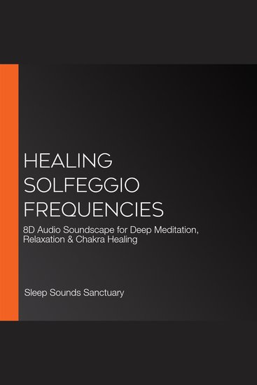 Healing Solfeggio Frequencies - 8D Audio Soundscape for Deep Meditation Relaxation & Chakra Healing - cover