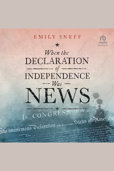 When the Declaration of Independence Was News - cover
