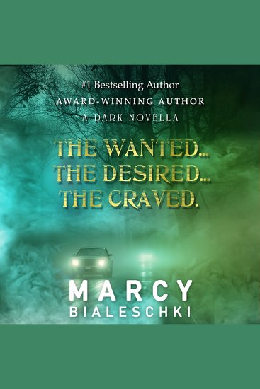 The Wanted The Desired The Craved - (A Dark Novella) - cover
