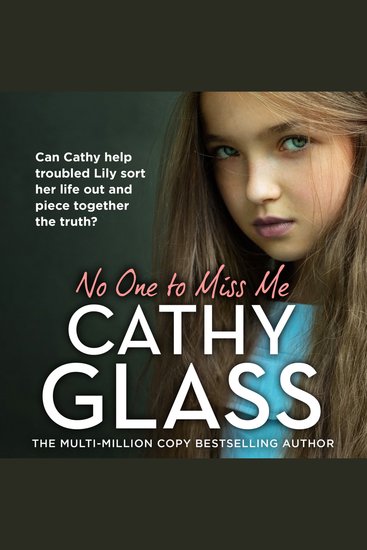No One to Miss Me: The brand new long-awaited book from THE MULTI-MILLION-COPY BESTSELLING AUTHOR Cathy Glass - cover