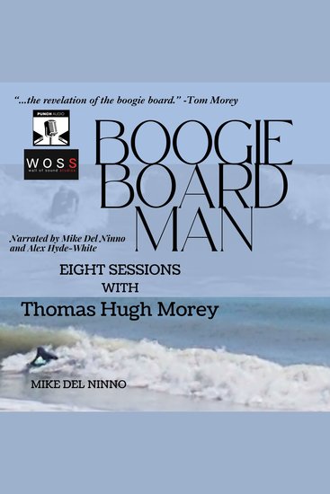 Boogie Board Man - Eight Sessions with Thomas Hugh Morey - cover
