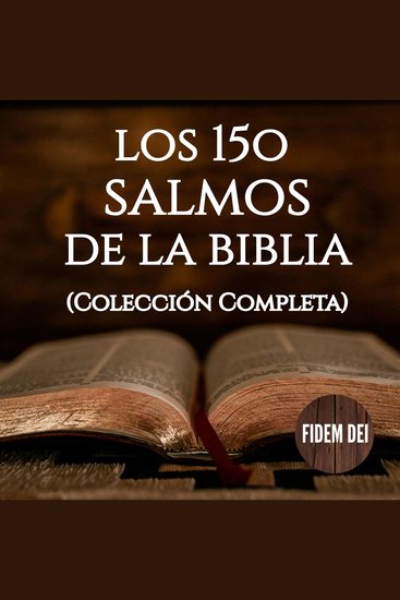 Los 150 Salmos de la Biblia - Colección Completa: Versión para Oración y Meditación - cover