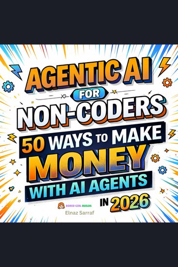 Agentic AI for Non-Coders - 50 Ways to Make Money with AI Agents in 2026 - cover