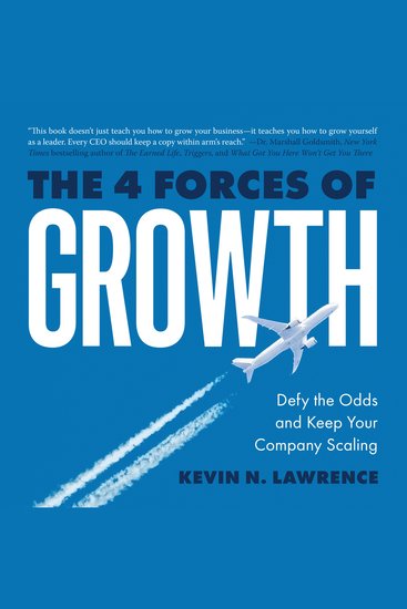 The 4 Forces of Growth - Defy the Odds and Keep Your Company Scaling - cover