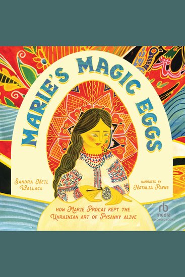 Marie's Magic Eggs - How Marie Procai Kept the Ukrainian Art of Pysanky Alive - cover