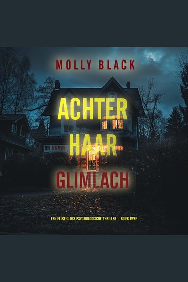 Achter Haar Glimlach (Een Elise Close Psychologische Thriller—Boek Twee) - Digitaal voorgelezen door een electronisch gegenereerde stem - cover