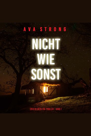Nicht wie sonst (Ein Ilse-Beck-FBI-Thriller – Band 7) - Erzählerstimme digital synthetisiert - cover