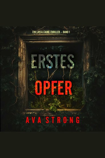 Erstes Opfer (Ein Layla-Caine-Thriller – Band 1) - Erzählerstimme digital synthetisiert - cover