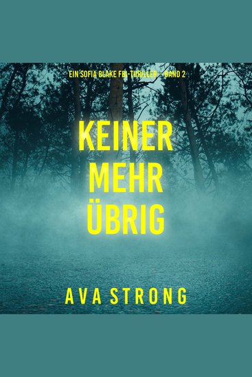 Keiner Mehr Übrig (Ein Sofia Blake FBI-Thriller – Band 2) - Erzählerstimme digital synthetisiert - cover