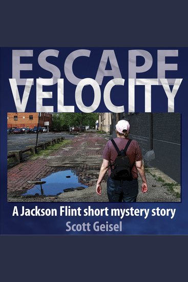 Escape Velocity - A Jackson Flint short mystery story - cover