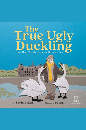 The True Ugly Duckling - How Hans Christian Andersen Became a Swan - cover