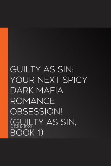 Guilty as Sin: Your next spicy dark Mafia romance obsession! (Guilty as Sin Book 1) - cover