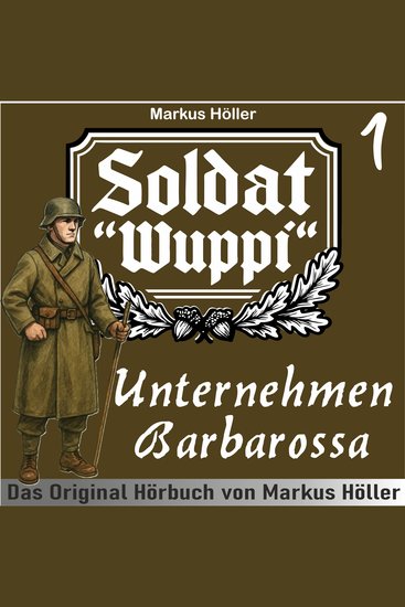 Soldat Wuppi - Unternehmen Barbarossa - cover