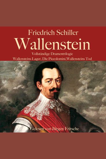 Friedrich Schiller: Wallenstein Vollständige Dramentrilogie - Wallensteins Lager Die Piccolomini Wallensteins Tod - cover