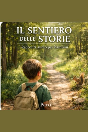 Il Sentiero delle Storie - Racconti narrati per bambini e per chi ama ascoltare col cuore - cover
