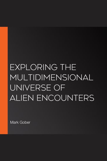 Exploring the Multidimensional Universe of Alien Encounters - cover