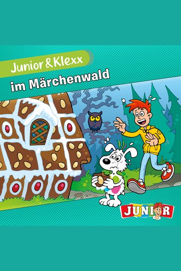 Junior & Klexx Band 17: Junior & Klexx im Märchenwald (Ungekürzt) - cover