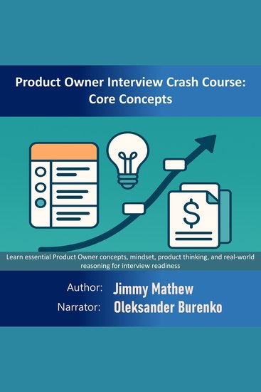Product Owner Interview Crash Course: Core Concepts - Learn essential Product Owner concepts mindset product thinking and real-world reasoning for interview readiness - cover