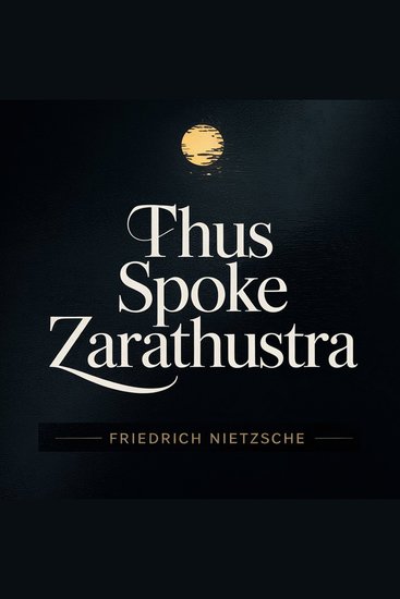 Thus Spoke Zarathustra - A Book for Everyone and No One - cover