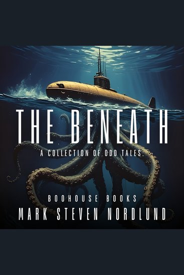 The Beneath - A Collection Of Odd Tales - cover