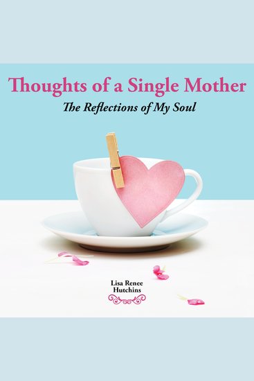 Thoughts of a Single Mother - The Reflections of My Soul - cover